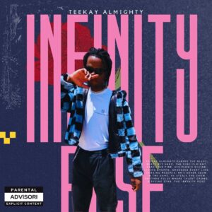 Teekay Almighty to drop “INFINITY ROSE” mixtape this coming season